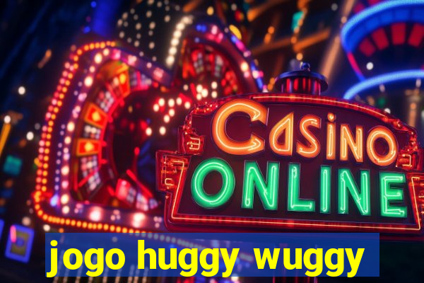 jogo huggy wuggy